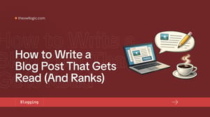 how to write a blog that reads and ranks in 2026