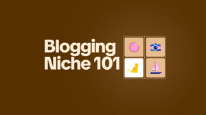 how to choose a blogging niche