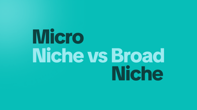 micro niche vs broad niche in blogging