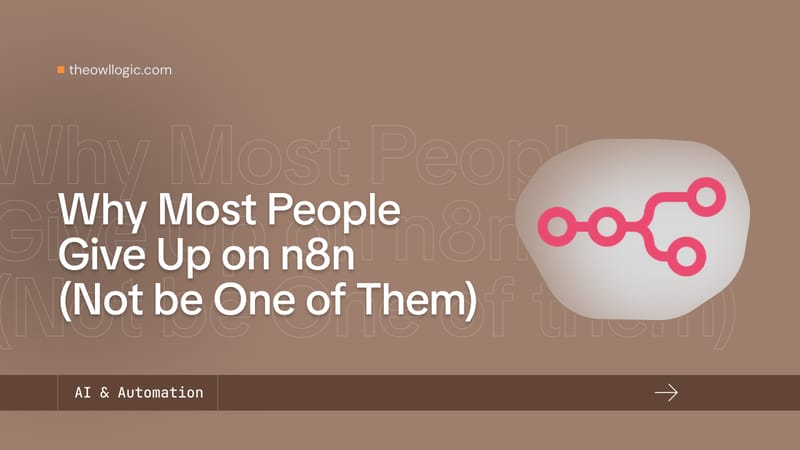 why most people give up on n8n